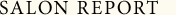 SALON REPORT